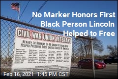 No Marker Honors First Black Person Lincoln Helped to Free