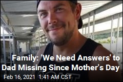 &#39;We Need to Know What Happened&#39;: Missouri Dad Missing Since Mother&#39;s Day