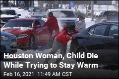 Houston Woman, Child Die While Trying to Stay Warm