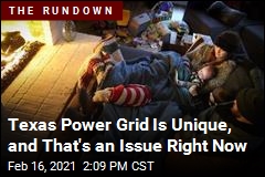 Power Grid in Texas Is Overwhelmed