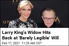 Larry King&#39;s Widow Hits Back at &#39;Barely Legible&#39; Will