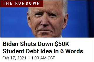 Biden on Student Debt Idea: &#39;I Will Not Make That Happen&#39;