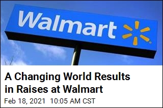 A Changing World Results in Raises at Walmart