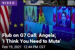Flub on G7 Call: Angela, &#39;I Think You Need to Mute&#39;