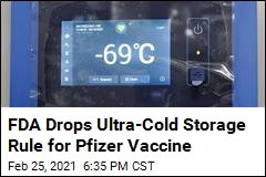 Regular Freezer is Fine for Pfizer Vaccine: FDA