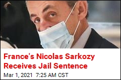 France&#39;s Nicolas Sarkozy Receives Jail Sentence