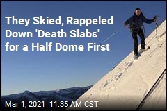 They Skied, Rappeled Down &#39;Death Slabs&#39; for a Half Dome First