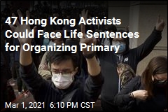 Hong Kong Arrests 47 Pro-Democracy Campaigners