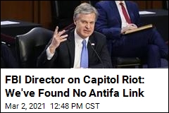 FBI Director on Capitol Riot: We&#39;ve Found No Antifa Link