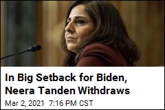 In Big Setback for Biden, Neera Tanden Withdraws