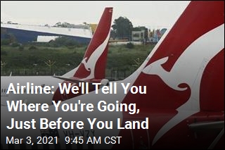 Airline: We&#39;ll Tell You Where You&#39;re Going, Just Before You Land