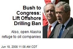 Bush to Congress: Lift Offshore Drilling Ban