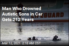 Man Who Drove Off Wharf to Drown Autistic Sons Gets 212 Years