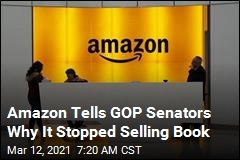 Amazon Tells GOP Senators Why It Stopped Selling Book