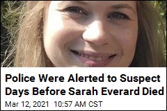 Police Were Alerted to Suspect Days Before Sarah Everard Died