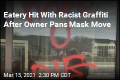 Eatery Hit With Racist Graffiti After Owner Pans Mask Move