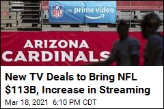 New TV Deals to Bring NFL $113B, Increase in Streaming