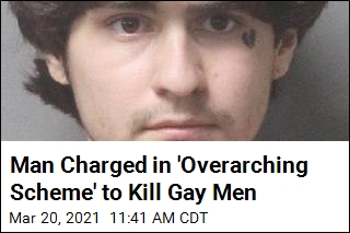 Man Charged in &#39;Overarching Scheme&#39; to Kill Gay Men