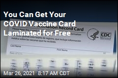 You Can Get Your COVID Vaccine Card Laminated for Free