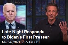 Late Night Responds to Biden&#39;s First Presser
