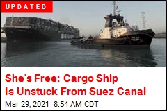 She&#39;s Free: Cargo Ship Is Unstuck From Suez Canal