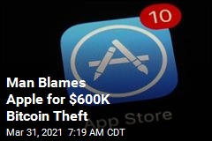 Fake App Scams Guy Out of $600K in Bitcoin, He Blames Apple