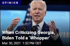 Fact-Checker Accuses Biden of &#39;Whopper&#39; on Georgia