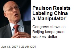 Paulson Resists Labeling China a 'Manipulator'