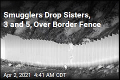 Video Shows Smugglers Drop Young Children Over Border