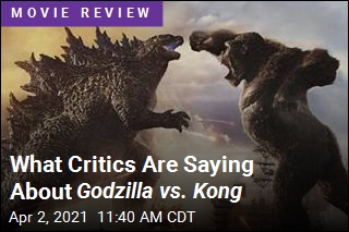 Critics on Godzilla vs. Kong : &#39;Stupid,&#39; but Beautiful
