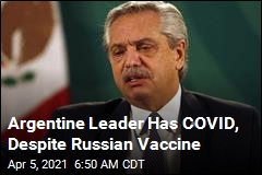 Argentine Leader Tests Positive Despite Russian Vaccine