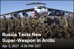 Russia Tests New Super-Weapon in Arctic