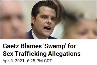 Gaetz Blames &#39;Swamp&#39; for Sex Trafficking Allegations