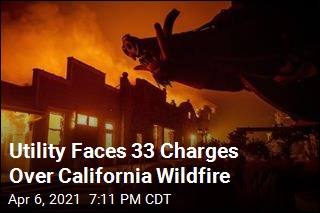 PG&amp;E Faces Felony Charges Over 2019 Wildfire