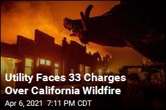 PG&amp;E Faces Felony Charges Over 2019 Wildfire