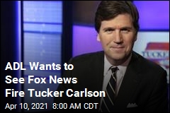 ADL Wants to See Fox News Fire Tucker Carlson