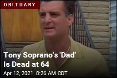 Tony Soprano&#39;s &#39;Dad&#39; Is Dead at 64