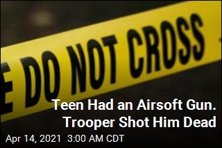 Teen Had a BB Gun. Trooper Shot Him Dead