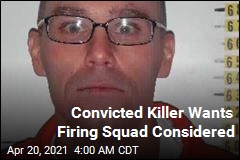 Convicted Killer Wants Firing Squad Considered