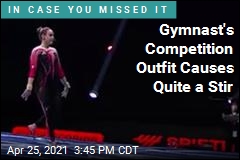Gymnast&#39;s Competition Outfit Causes Quite a Stir