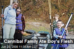 Cannibal Family Ate Boy's Flesh