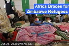 Africa Braces for Zimbabwe Refugees