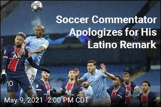 Soccer Announcer Calls His Remark &#39;Unacceptable&#39;