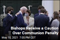 Bishops Receive a Caution Over Communion Penalty
