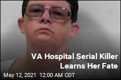 VA Hospital Serial Killer Learns Her Fate