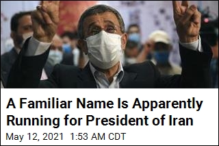 A Familiar Name Is Apparently Running for President of Iran