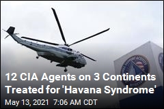 12 CIA Agents on 3 Continents Treated for &#39;Havana Syndrome&#39;
