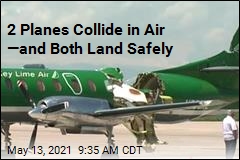2 Planes Collide Midair. The Result: &#39;Amazing&#39;