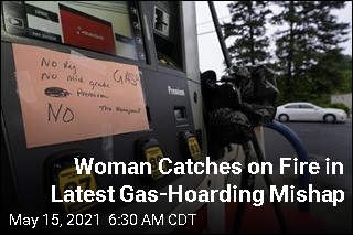 Woman Catches on Fire in Latest Gas-Hoarding Mishap