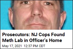 NJ Cop Who Made $128K Accused of At-Home Meth Lab